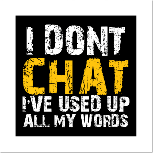 I-Dont-Chat Posters and Art